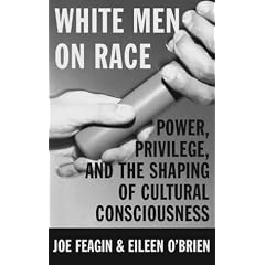 White Men on Race: Power, Privlege and the Shaping of Cultural Consciousness