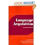 Language Acquisition: Studies in First Language Development