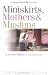 Miniskirts, Mothers, and Muslims: A Christian Woman in a Muslim Land