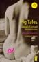 Pig Tales: A Novel of Lust and Transformation