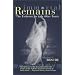 Immortal Remains: The Evidence for Life After Death