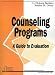 Counseling Programs: A Guide to Evaluation (Essential Tools for Educators series)