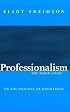 Professionalism, the Third Logic: On the Practice of Knowledge