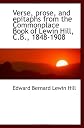 Verse, prose, and epitaphs from the Commonplace Book of Lewin Hill, C.B., 1848-1908