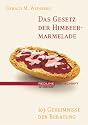 Das Gesetz der Himbeer-Marmelade - 103 Geheimnisse der Beratung