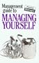 The Management Guide to Managing Yourself: The Pocket Manager (Management Guides - Oval Books)