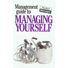 The Management Guide to Managing Yourself (Management Guides)