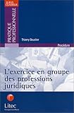 Revue Litec  / L'Exercice en groupe des professsions juridiques
