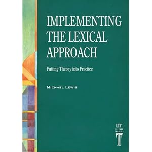 Implementing the Lexical Approach: Putting Theory into Practice