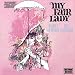 My Fair Lady (Bande Originale du Film) My Fair Lady (Bande Originale du Film)