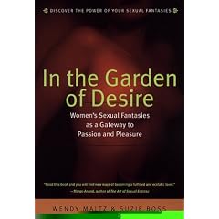 In the Garden of Desire: Women's Sexual Fantasies as a Gateway to Passion and Pleasure
