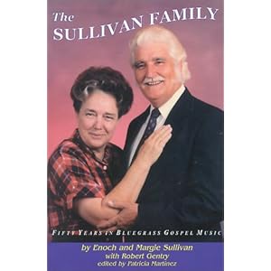 The Sullivan Family: Fifty Years in Bluegrass Gospel Music, 1949-1999