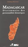 Madagascar : Dictionnaire des personnalités historiques
