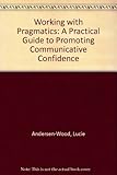 Working with pragmatics : a practical guide to promoting communicative confidence