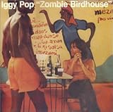Revue Iggy Pop  / Zombie Birdhouse