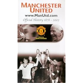 Manchester United - The Official History 1878 - 2002