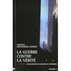 La Guerre contre la v�rit� : 11 Septembre, d�sinformation et anatomie du terrorisme