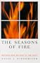 The Seasons Of Fire: Reflections On Fire In The West (Environmental Arts and Humanities Series)