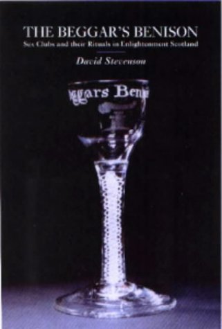 The Beggar's Benison: Sex Clubs of Enlightenment Scotland