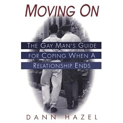 Moving on: Gay Man's Guide for Coping When a Relationship Ends