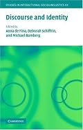 Discourse and Identity (Studies in Interactional Sociolinguistics)