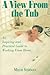  : A View from the Tub: An Inspiring and Practical Guide to Working from Home