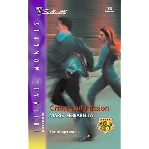 Crime And Passion : Cavanaugh Justice (Silhouette Intimate Moments No. 1256) by Marie Ferrarella