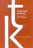 Young Turks and Kurds : a set of 'invisible' disadvantaged groups