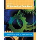 Engineering Graphics (8th Edition) by Frederick E. Giesecke, Alva Mitchell, Henry C Spencer, and Ivan Leroy Hill