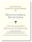 The Official Parent's Sourcebook on Mitochondrial Myopathies: A Revised and Updated Directory for the Internet Age