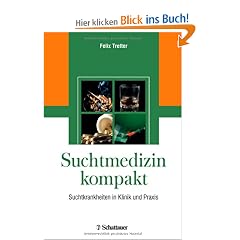 Suchtmedizin kompakt: Suchtkrankheiten in Klinik und Praxis