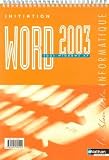 Word 2003 : Initiation sous Windows XP