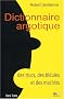Dictionnaire argotique des trucs, des bidules et des machins