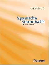 Spanische Grammatik f&uuml;r Schule und Beruf: Grammatikbuch