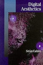 Digital Aesthetics (Published in association with Theory, Culture & Society)