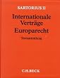 Sartorius II. Internationale Vertr�ge, Europarecht (ohne Fortsetzungsnotierung). Inkl. 44. Erg�nzungslieferung (erschienen Mai 2009): Textausgabe mit ... und einem ausf�hrlichen Sachverzeichnis