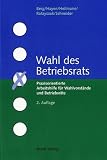 Formularmappe Betriebsratswahl, Normales Wahlverfahren; Wahl des Betriebsrats, 2 Bde. m. CD-ROM