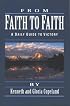 From Faith to Faith: A Daily Guide to Victory