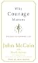 Why Courage Matters: The Way to a Braver Life