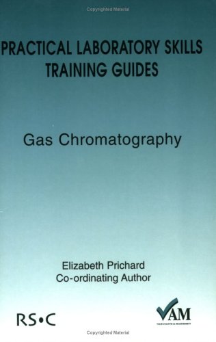 Practical Laboratory Skills Training Guide: Gas Chromatography