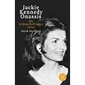 Jacky Kennedy Onassis: Ein leidenschaftliches Leben