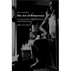 The Art of Democracy 2nd Edition: A Concise History of Popular Culture in the United States