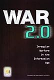 War 2.0 : irregular warfare in the information age