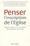 Penser l'inscription de l'�glise : Regards crois�s sur la participation des catholiques � la soci�t�