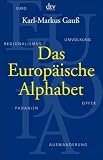 Das Europ&auml;ische Alphabet - Karl-Markus Gau&szlig;