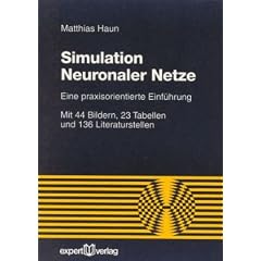 Simulation Neuronaler Netze. Eine praxisorientierte Einf�hrung