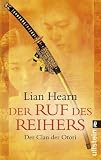 Der Ruf des Reihers: Der Clan der Otori - Lian Hearn