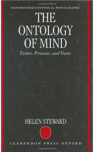 The Ontology of Mind: Events, Processes, and States (Oxford Philosophical Monographs)