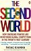 The Second World: Empires and Influence in the New Global Order: How Emerging Powers Are Redefining Global Competition in the Twenty-first Century
