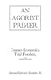 An Agorist Primer